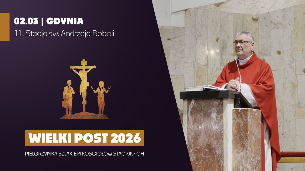 11. Stacja św. Andrzeja Boboli, Gdynia | Homilia ks. prałata Sławomira Decowskiego
