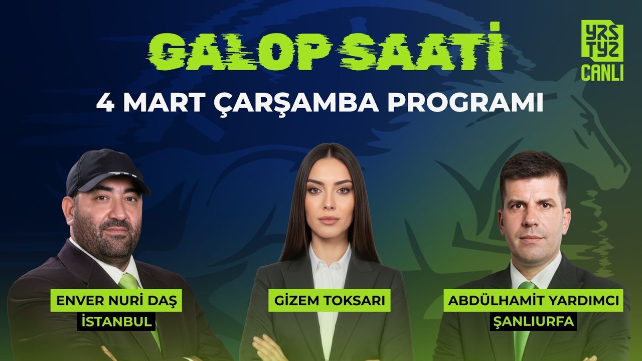 Galop Saati ''4 Mart'' İstanbul, Şanlıurfa I Gizem Toksarı, Enver Nuri Daş, Abdülhamit Yardımcı