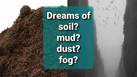 Dream interpretations in Islam | Meanings of dreams in islam | Dreams of soil, mud, dust, fog...