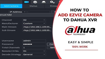 How To Add Ezviz Camera to Dahua XVR