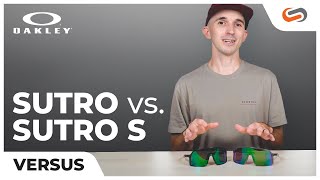 Oakley Sutro vs. Sutro S | SportRx