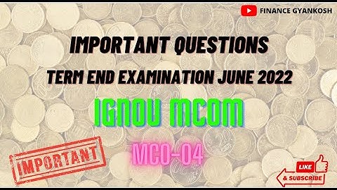 IMPORTANT QUESTIONS MCO-04 || DEC 2022 || IGNOU || M.COM (MUST WATCH) @Gyankoshbyrashi