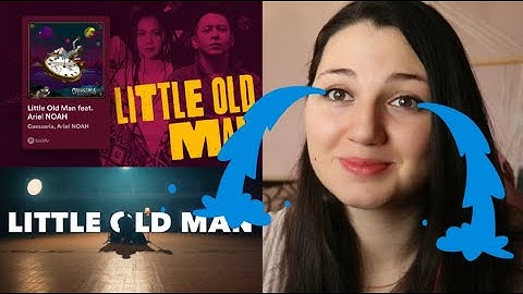 Caessaria feat Ariel NOAH - Little Old Man (New Version) SkyChild REACTION