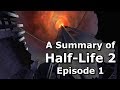 Half-Life 2 Episode 1 Summarised