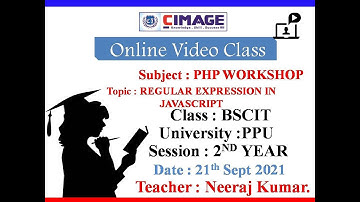 PHP WORKSHOP(REGULAR EXPRESSION IN JAVASCRIPT)FOR BSCIT 2ND YEAR,21-09-21