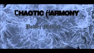 CHAOTIC HARMONY power medley