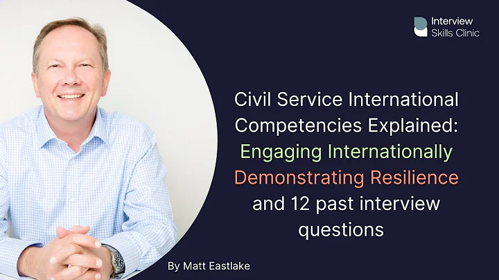 Civil Service International Competencies Explained and 12 Past Questions