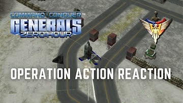 OPERATION ACTION REACTION | GENRALS ZERO HOUR (CUSTOM MISSION)