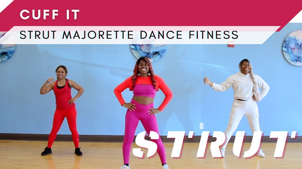 Cuff It Dance Workout Strut Majorette Dance Fitness YouTube