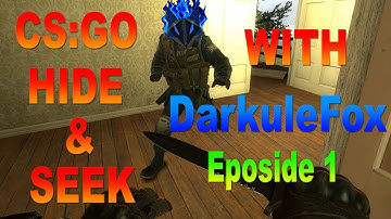 CS:GO - Hide and Seek with DarkuleFox - Episode 1