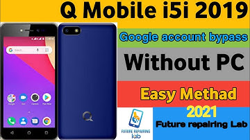 Q Mobile i5i 2019 | QMobile i5i 2018 Frp bypass new methad 2021
