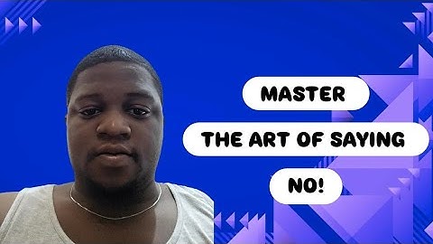 How to master the art of saying no