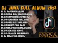 Dj jawa terbaru 2023  dj ra pengen liyane dumes  full album viral tiktok terbaru 2023