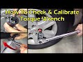 How To Check and Calibrate Your Torque Wrench