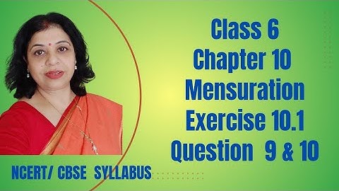 Ch 10 Mensuration Ex 10.1 Q 9 & 10 Class 6 Maths NCERT Latest Edition @PratimaSinha_Classes