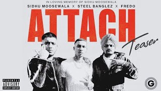 ATTACH Teaser  | Sidhu Moose Wala x Steel Banglez x Fredo | New Punjabi Song 2026 | Tribute Vibes Hd