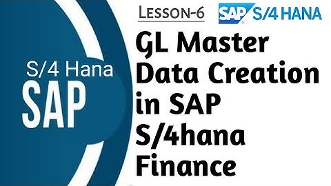GL Master Data Creation in SAP S4HANA Finance