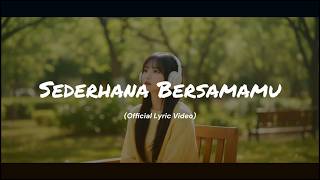 Sederhana Bersamamu - | Bahagia Dalam Hal Paling Biasa 👤