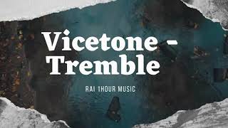 Vicetone - Tremble [OUT NOW!] 1Hour