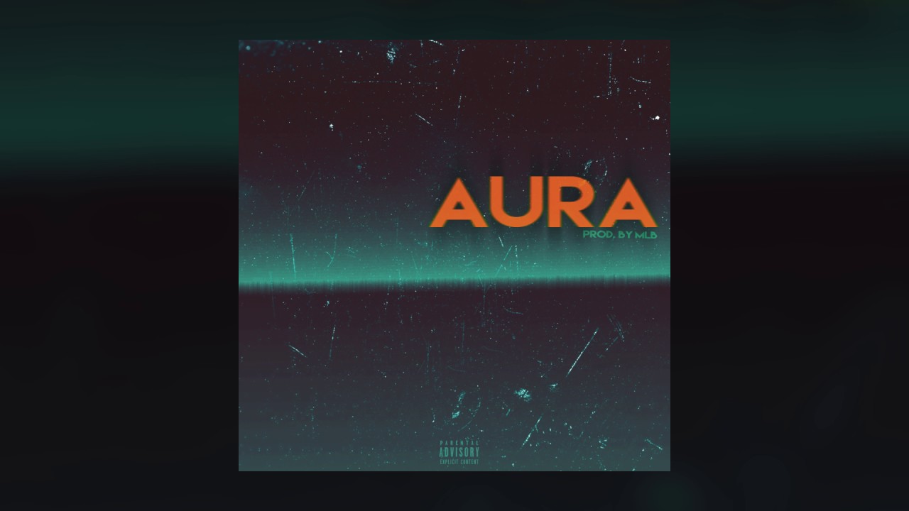 Aura Prod. By MLB - YouTube