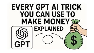 Every Gpt Ai Trick To Make Money Explained In 9 Minutes