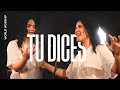 Tú Dices - World Worship  (LAUREN DAIGLE - You Say en español)