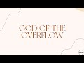 God Of The Overflow | Official Lyric Video | CRC Music