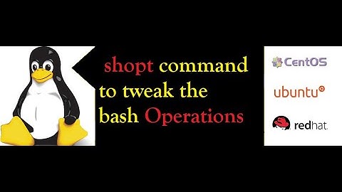 shopt command to tweak the operations in a Bash shell in Linux | Daily study | English