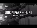 Linkin Park - Faint (Guitar Cover)