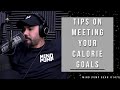 Tips On Meeting Your Caloric Goals