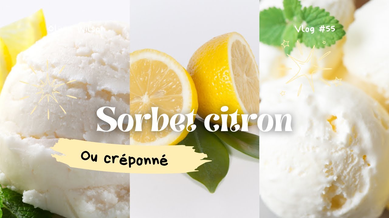 Sorbet citron 🍋 ou Créponné, SANS SORBETIÈRE.