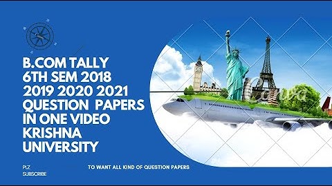 B.COM 6th sem Tally 2018 2019 2020 2021 Question Papers|| KRISHNA UNIVERSITY||