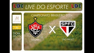 Live do Futebol | Vitória x  São Paulo ( Campeonato Brasileiro 2024)