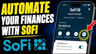 How to automate your finances with SoFi - Complete Guide