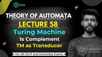 58- 1s Complement Turing Machine | Turing Machine as Transducer | TOA