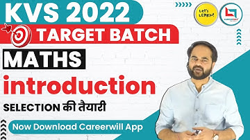 KVS-2022 Target Batch - Maths Introduction Class by Uday Sir