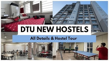 DTU New Hostels Tour & All Details 2022