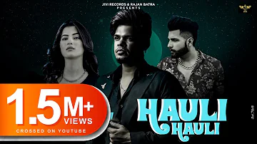 Hauli Hauli | Sucha Yaar | oversear |Official Video | New Punjabi Song 2021 | Jivi Records