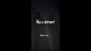 AKU SI INTROVERT | #suarahati rain🌧️