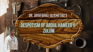 Despotism of Abdul Hamid II- The Period of Zulum in Ottoman Turkey