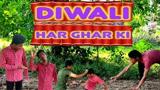 Ghar Ghar ki Diwali || @x4ritik