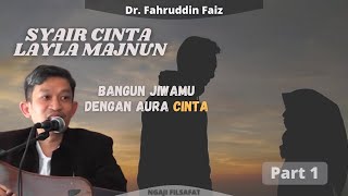 Dr. Fahruddin Faiz - SYAIR LAYLA MAJNUN Part 1 | Ngaji Filsafat