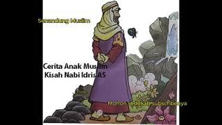 Download mp3 Kisah Nabi Idris otomatis ulang sampai hafal | #SenandungMuslim