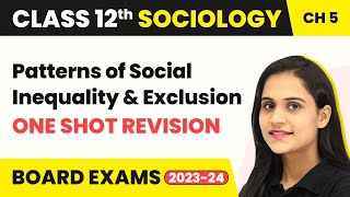 Class 12 Sociology Chapter 5 | Patterns of Social Inequality and Exclusion 202223