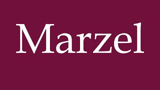 How To Pronounce Marzel Correctly In German