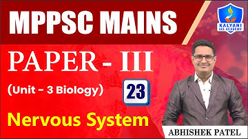 LEC 23 | Nervous System | MPPSC Paper 3 Unit 3 | Abhishek Sir