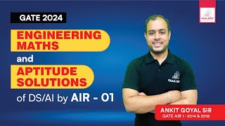 Engineering Maths and Aptitude Solutions of DS/AI by AIR 01 | GATE 2024 | Ankit Goyal | One Man Army