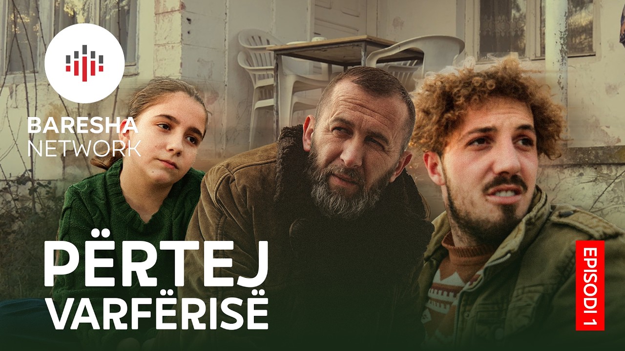 PËRTEJ VARFËRISË - Episodi 1