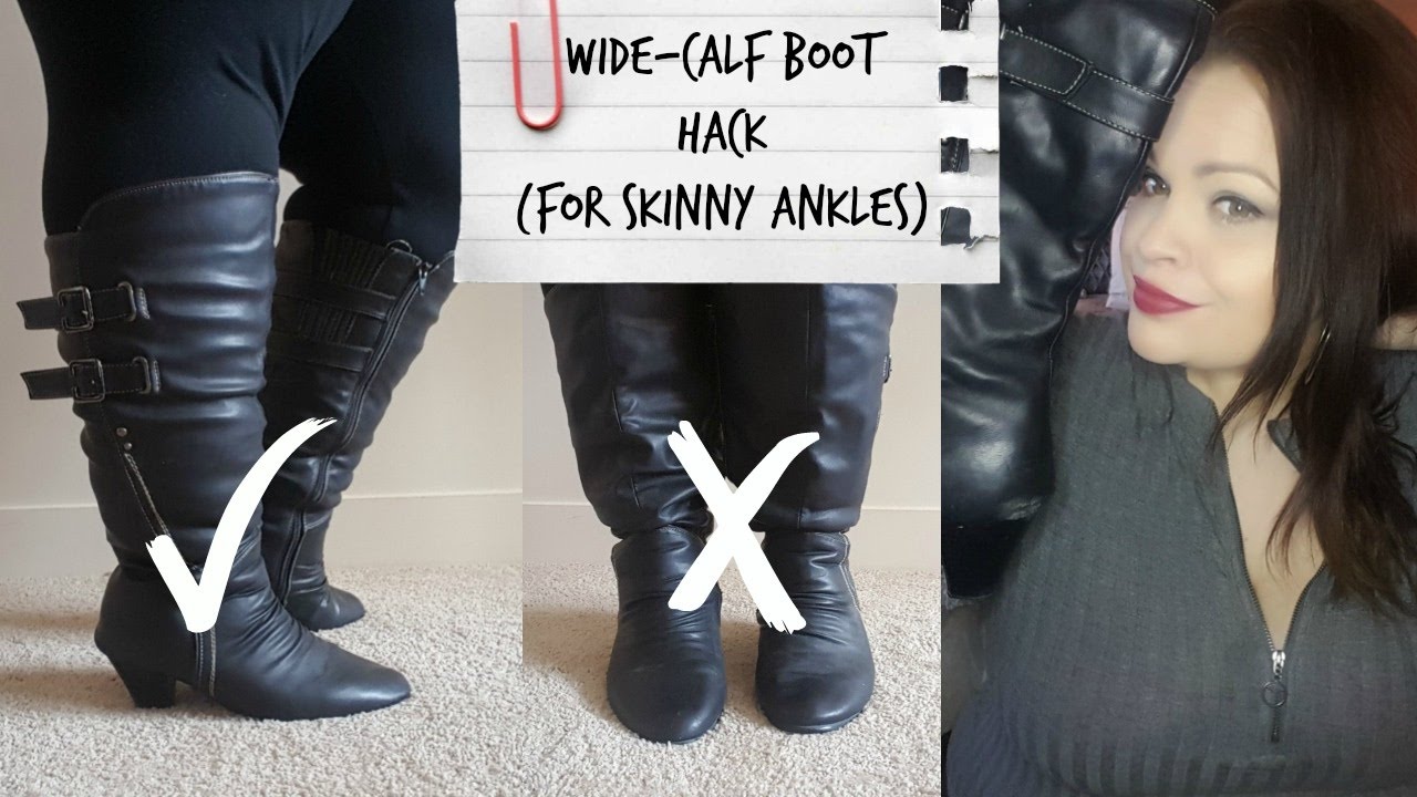 WIDE-CALF BOOT HACK (for skinny ankles 