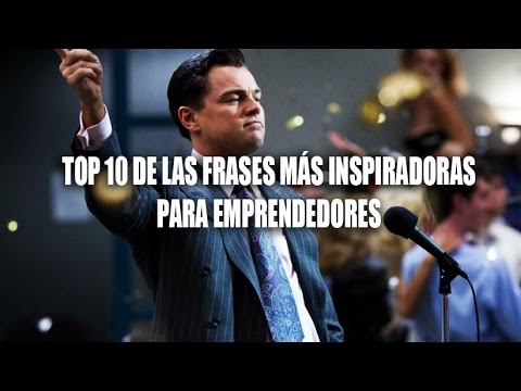 100 Citas Inspiradoras Para Emprendedores